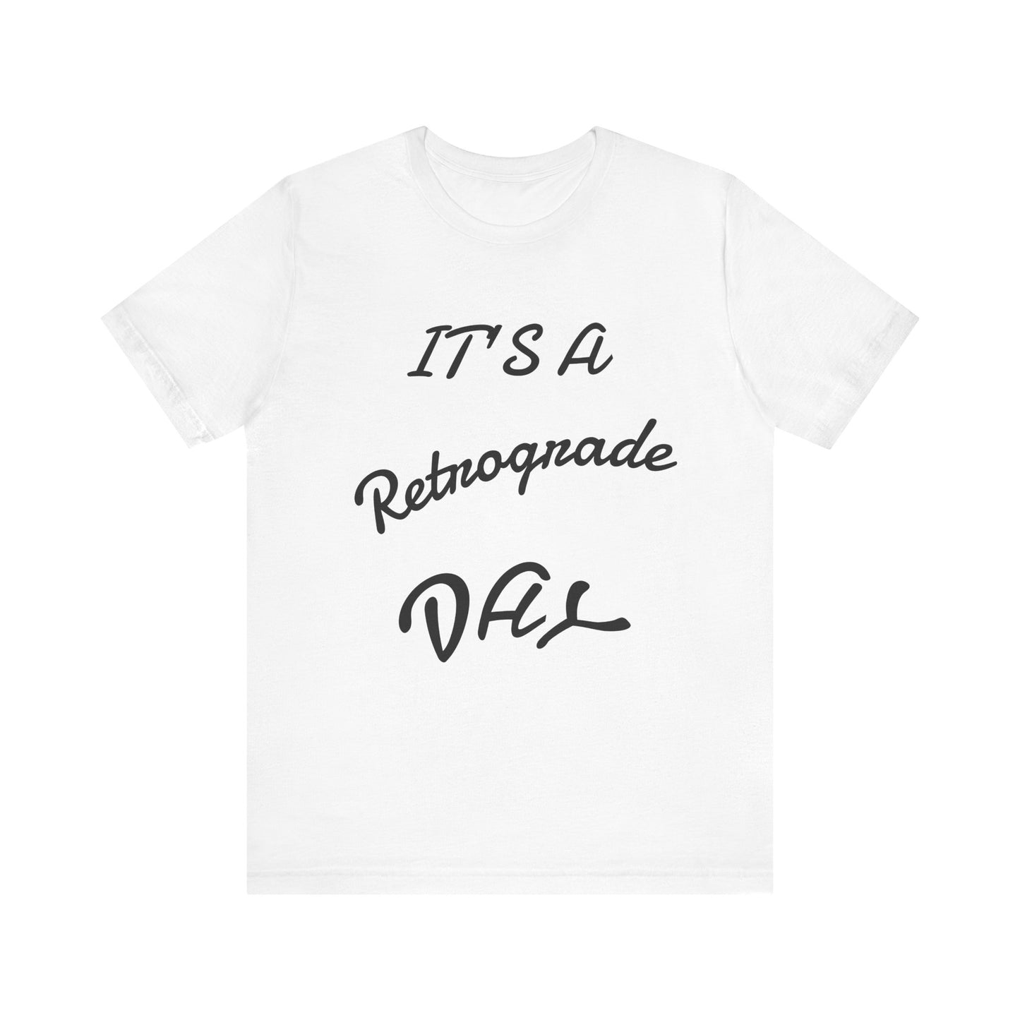 Retrograde Day T-Shirt