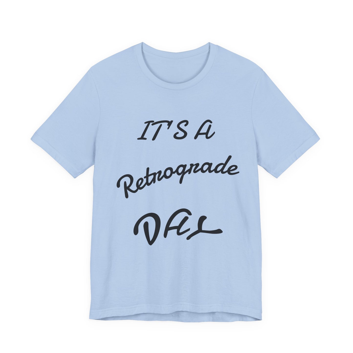Retrograde Day T-Shirt
