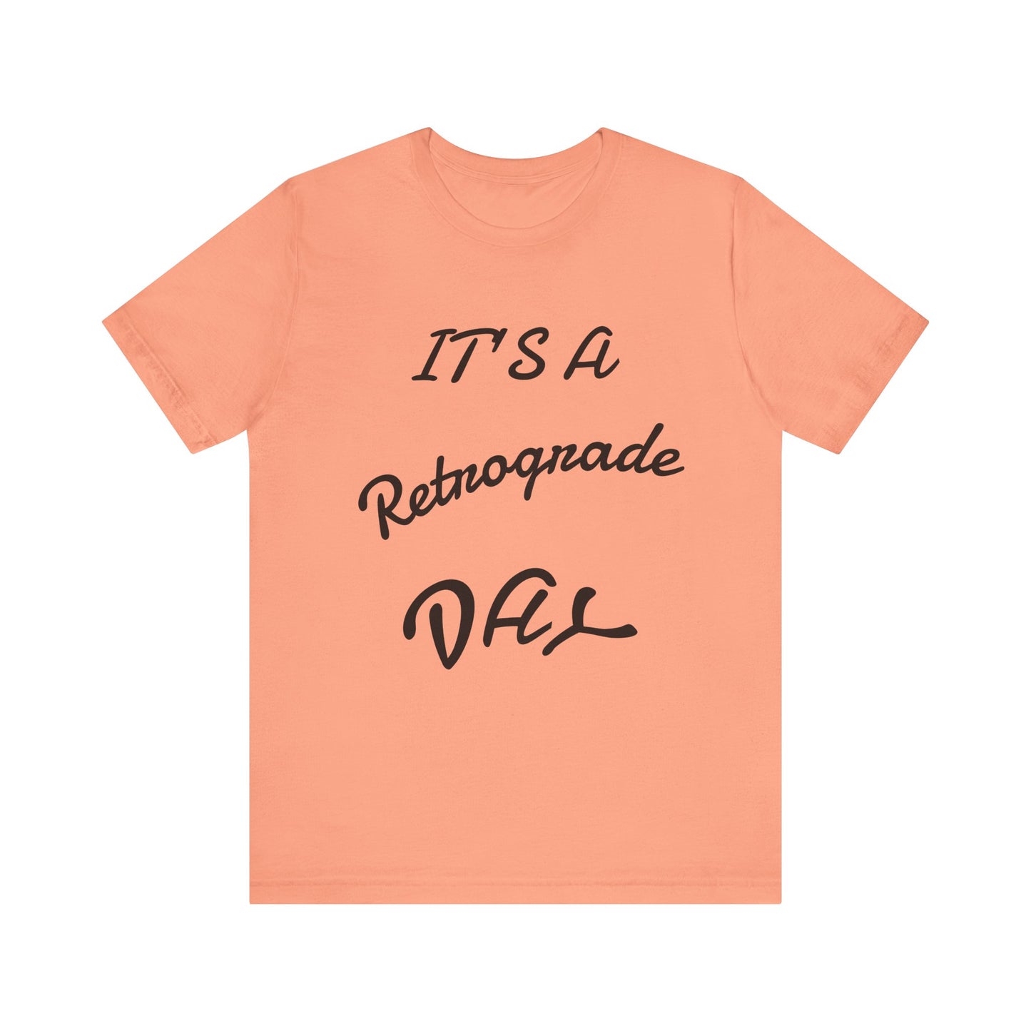 Retrograde Day T-Shirt