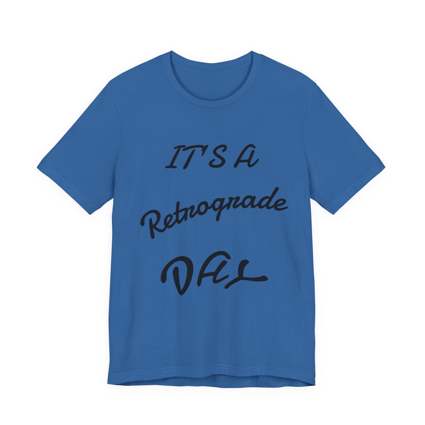 Retrograde Day T-Shirt