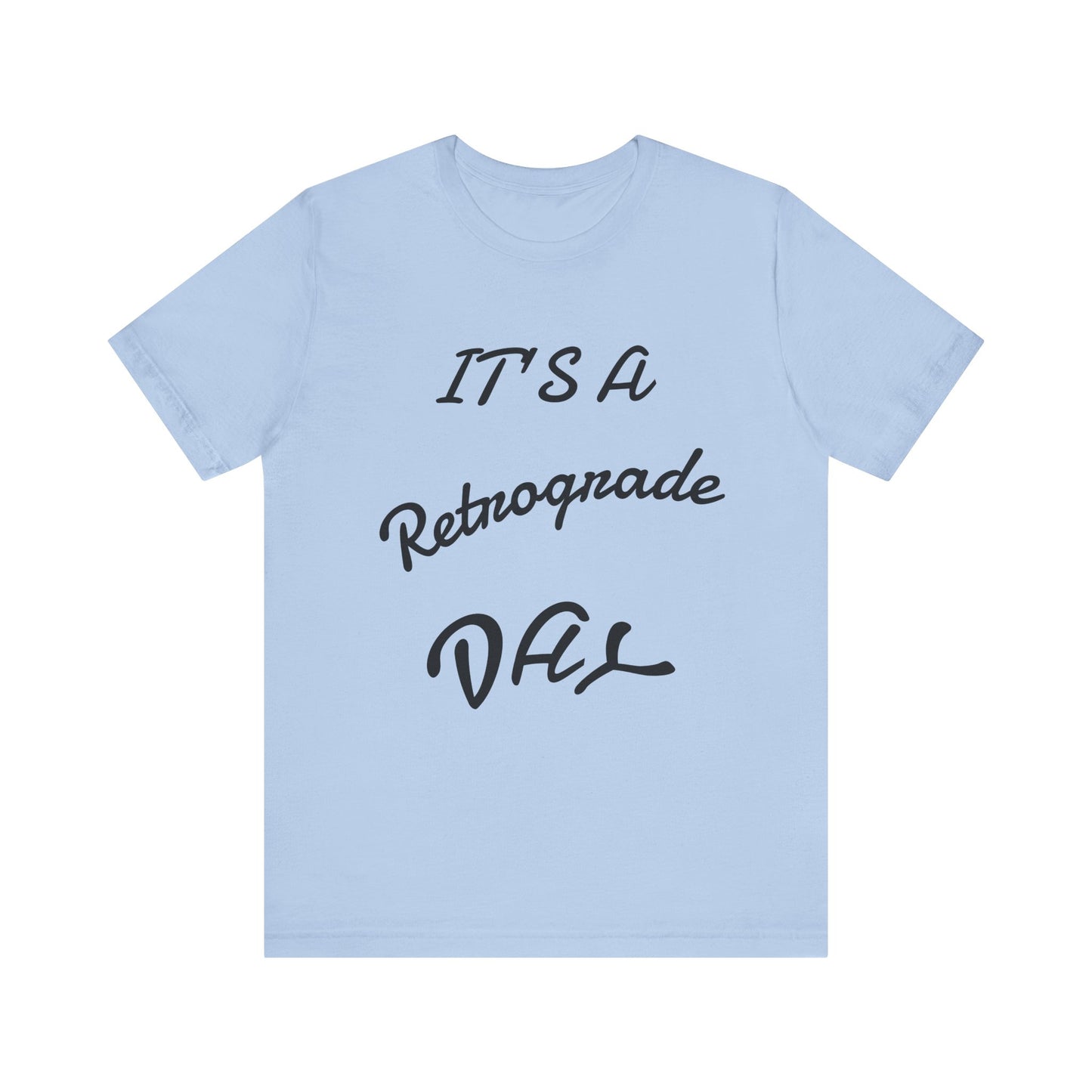 Retrograde Day T-Shirt