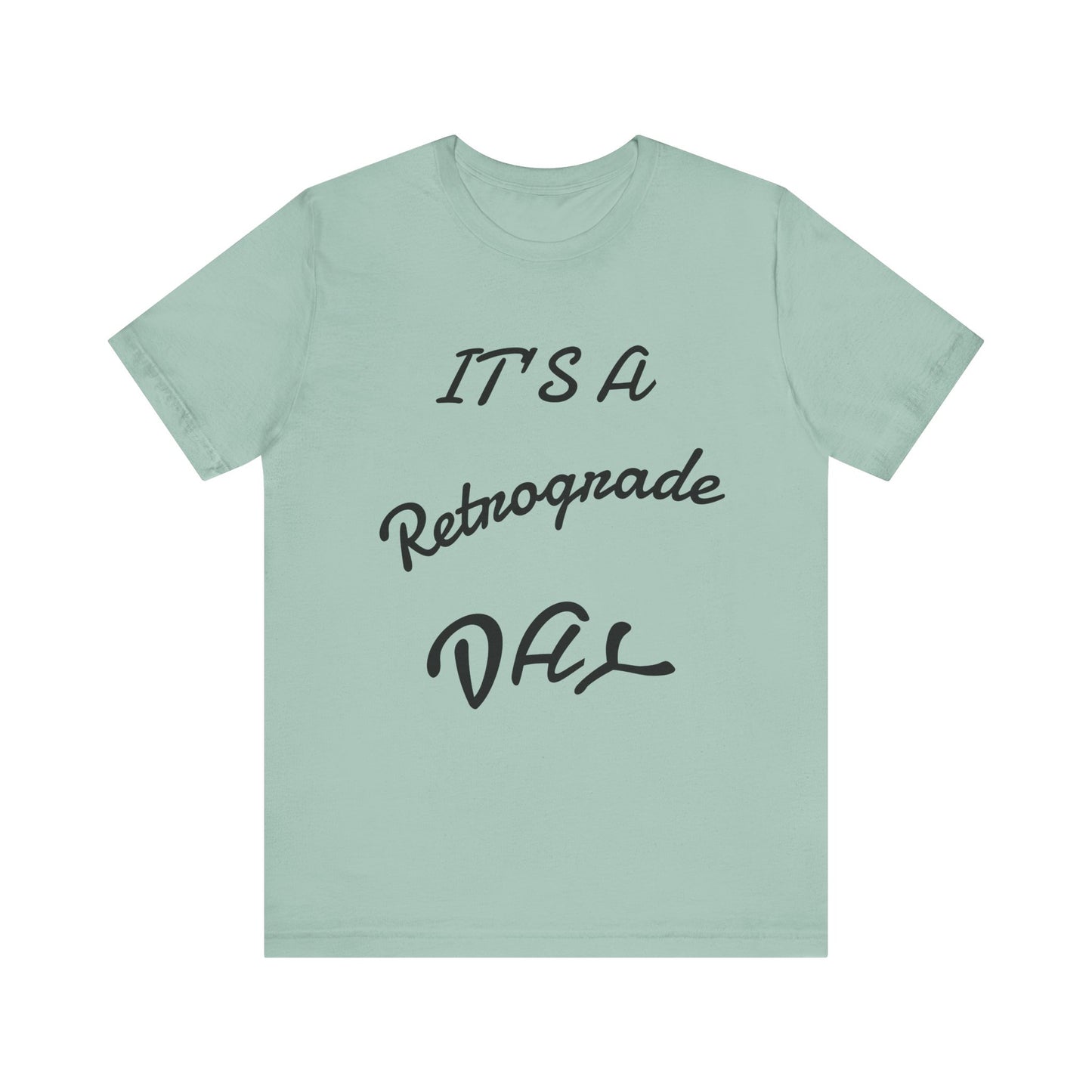 Retrograde Day T-Shirt