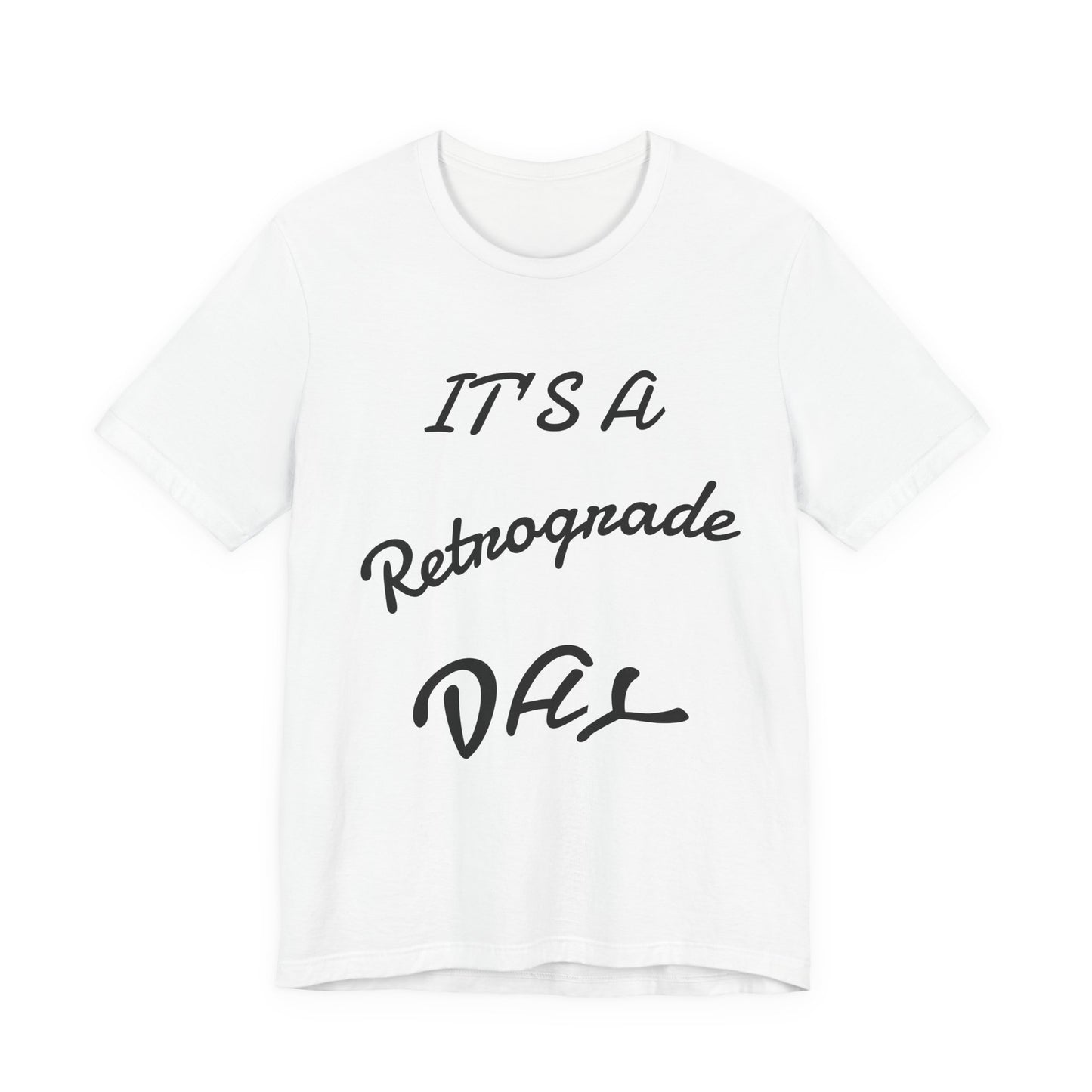 Retrograde Day T-Shirt