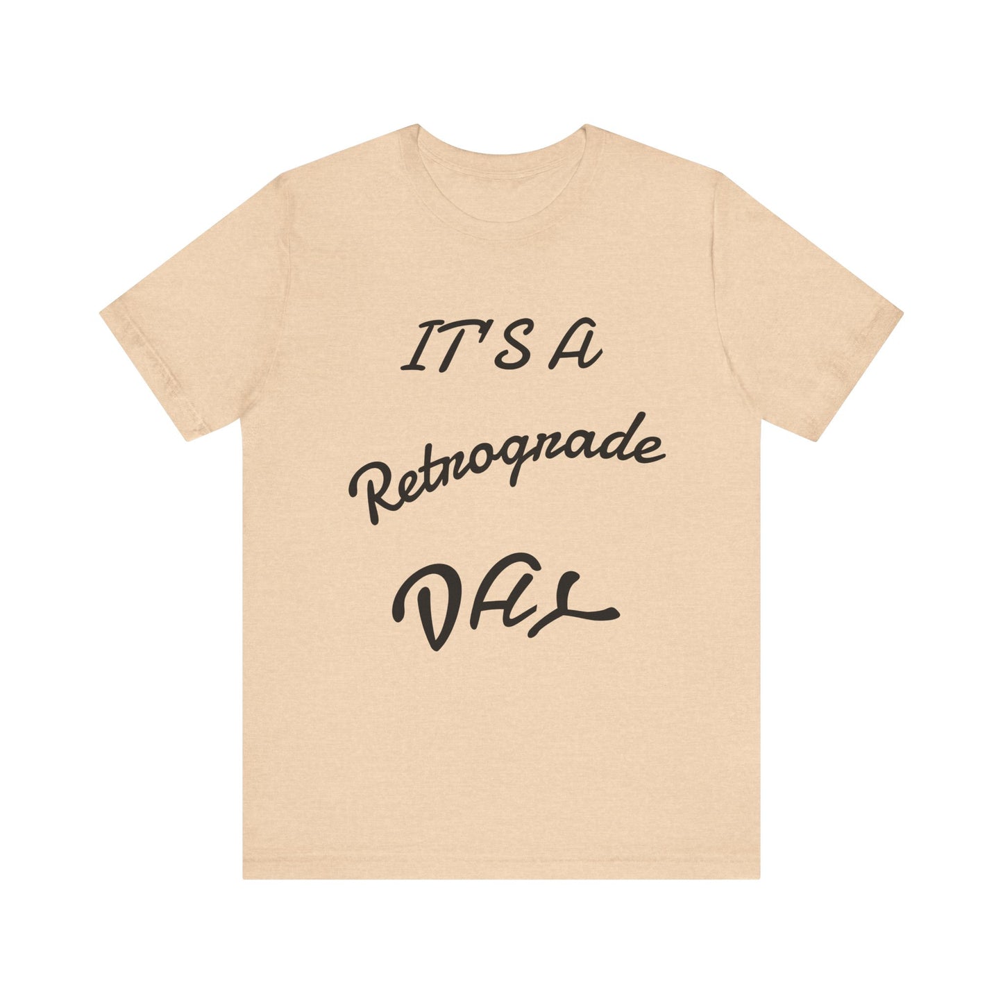 Retrograde Day T-Shirt
