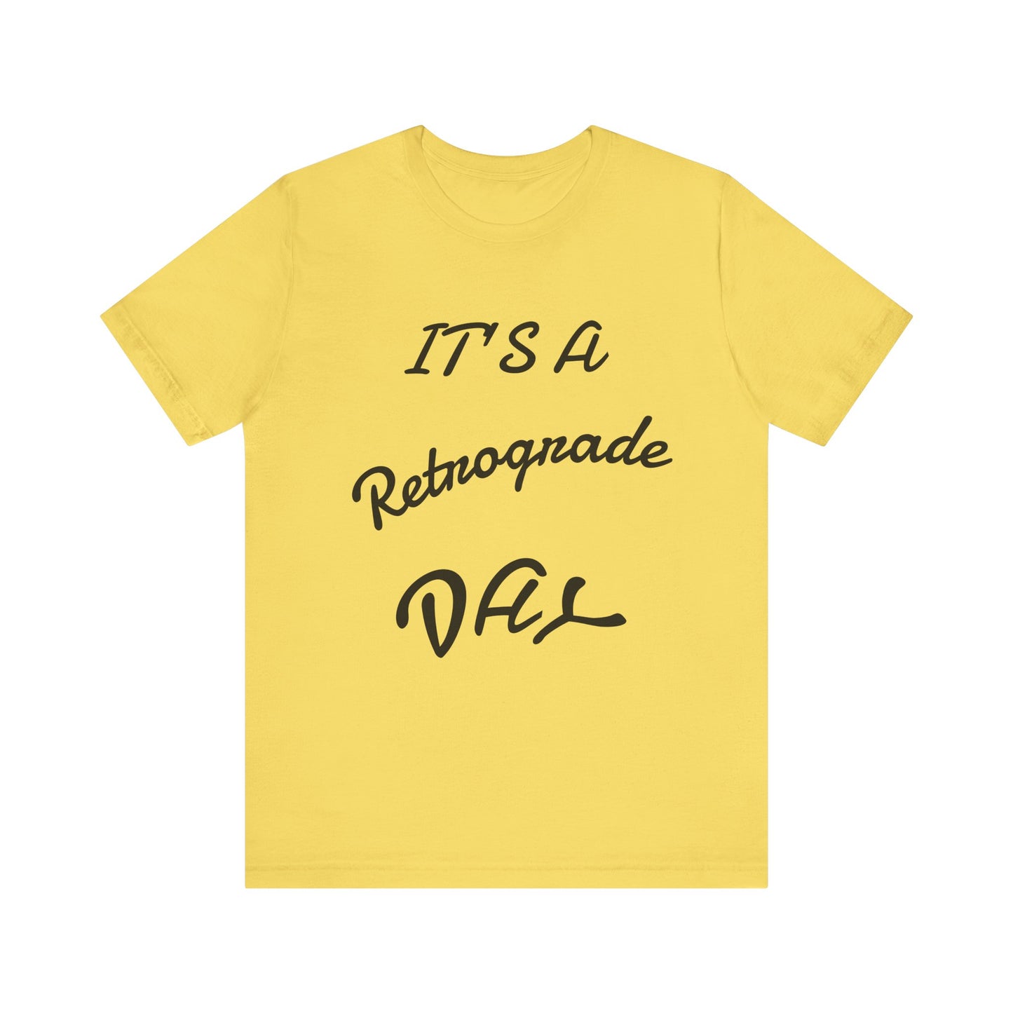 Retrograde Day T-Shirt