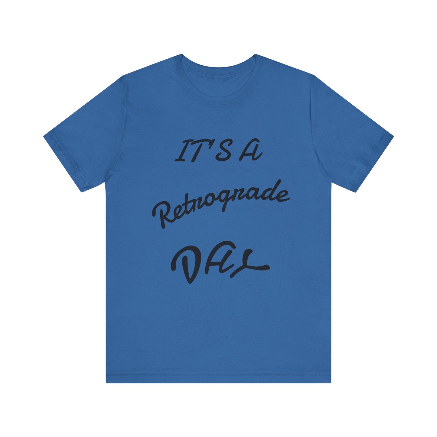 Retrograde Day T-Shirt